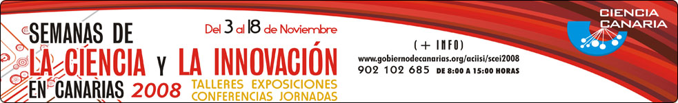 Semanas de la Ciencia y la Innovaci�n en Canarias 2007
